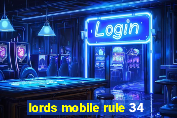 lords mobile rule 34